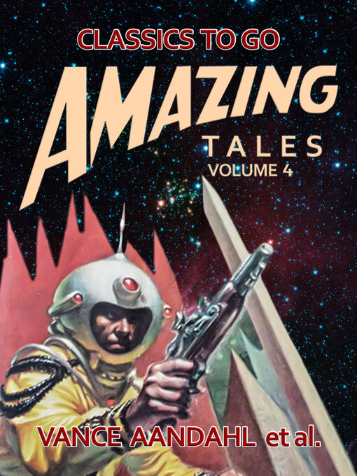 Title details for Amazing Tales Volume 4 by Vance Aandahl et al. - Available